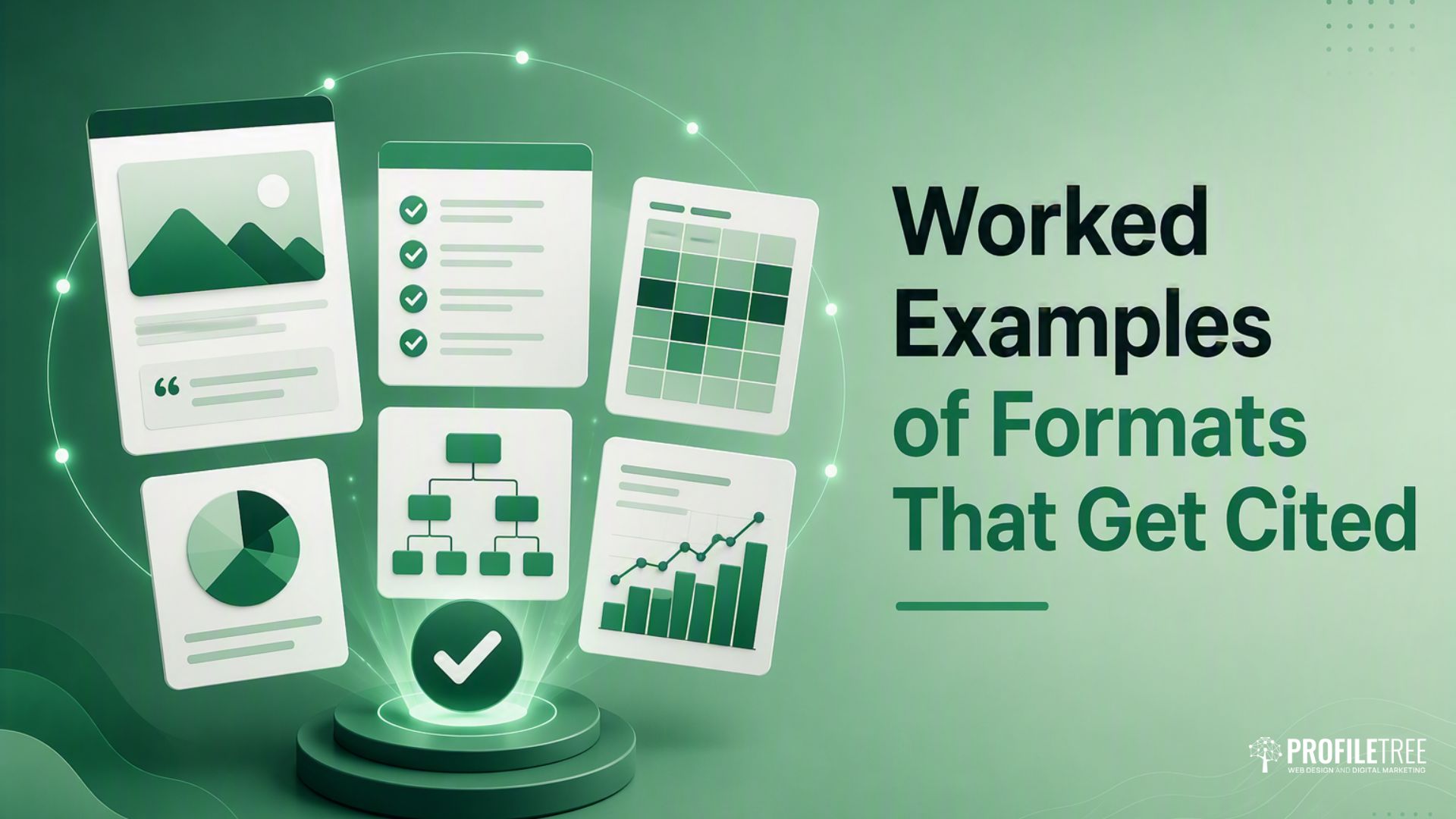 Green-themed graphic with floating data elements, including charts, checklists, graphs, and diagrams. Text reads: Worked Examples of Formats That Get Cited—ideal for understanding how Google AI Overviews highlight valuable content. ProfileTree logo appears in the lower right corner.