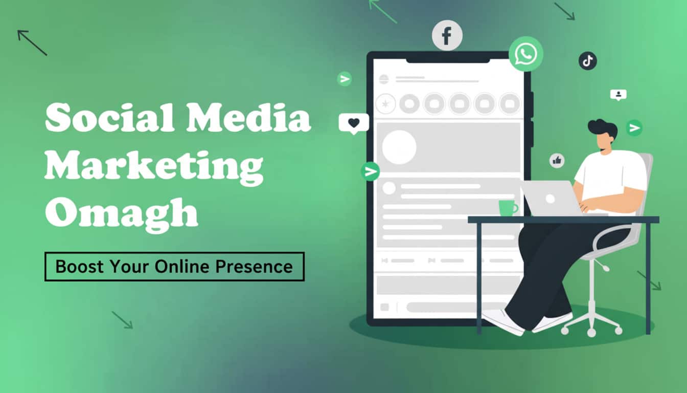 Illustration of a person at a desk with a laptop, next to a large mobile displaying social media icons. Text reads: Social Media Marketing Omagh. Boost Your Online Presence with expert Social Media strategies tailored for Omagh businesses. Green gradient background.
