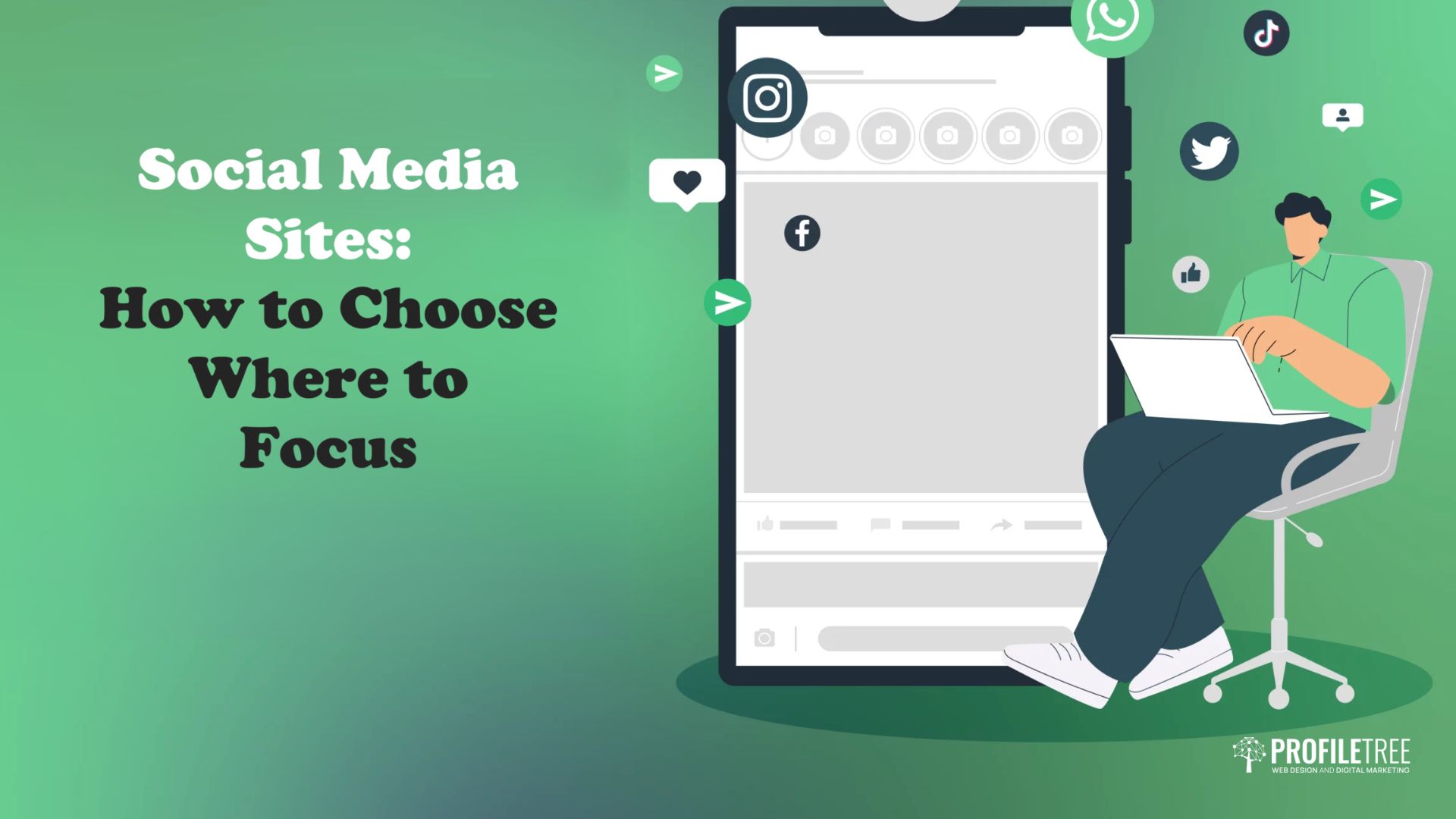 Illustration of a person with a laptop sitting beside a giant phone displaying social media icons. Text: Social Media Sites: How to Choose Where to Focus in the Age of AI. ProfilTree logo appears in the corner. Green gradient background.
