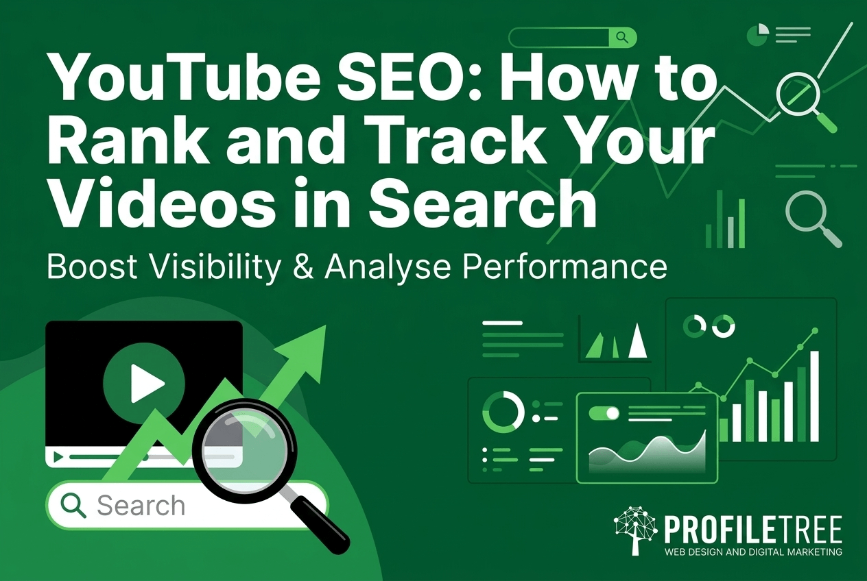 Green graphic with text: YouTube SEO: How to Rank and Track Your Videos in Search. Boost Visibility & Analyse Performance in line with the YouTube algorithm. Includes icons and the PROFILETREE logo.