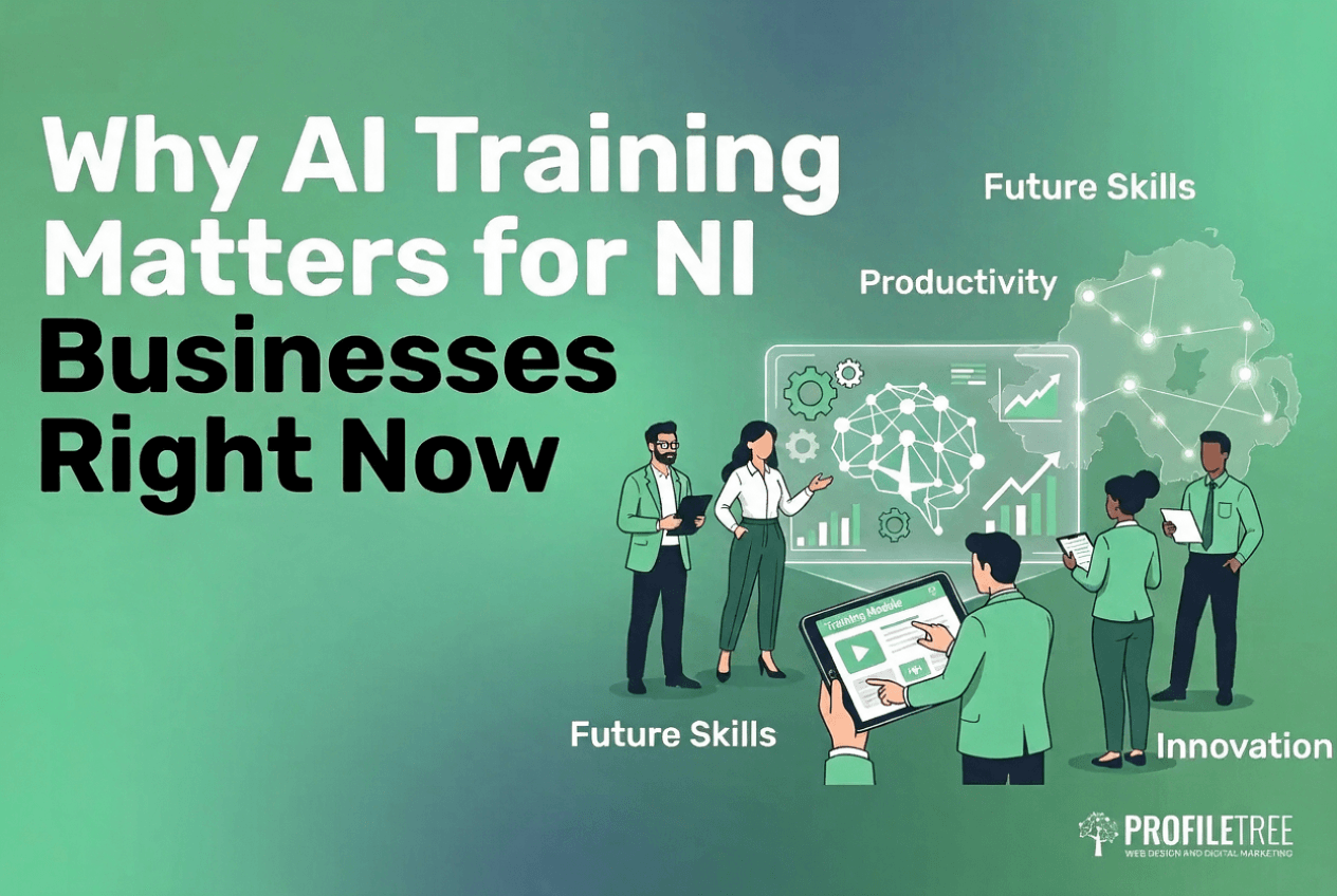 Four professionals interact with tech devices and digital charts. Text reads, Why AI Training Matters for NI Businesses Right Now, highlighting AI Training’s impact on future skills, productivity, and innovation. ProfileTree logo is in the corner.